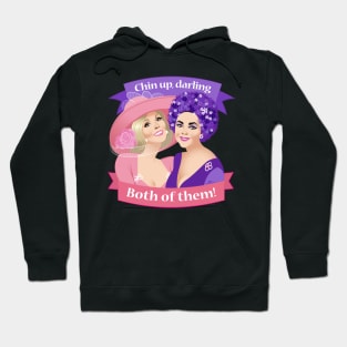 Chin up darling. Both of them! Hoodie